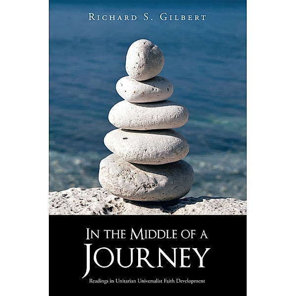 In the Middle of a Journey, Richard S. Gilbert