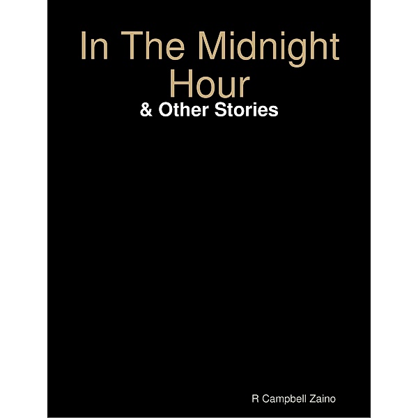 In the Midnight Hour, R Campbell Zaino