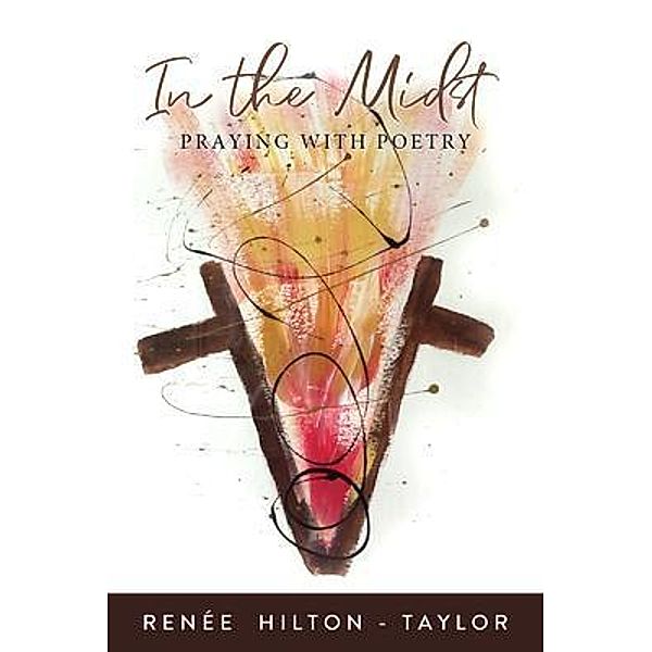 In the Midst / BookTrail Publishing, Renée Hilton-Taylor