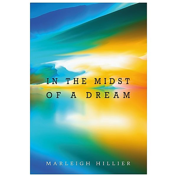 In The Midst Of A Dream, Marleigh Hillier