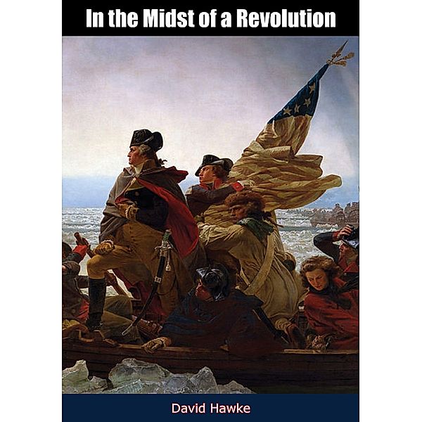 In the Midst of a Revolution, David Hawke