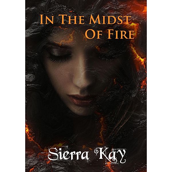In the Midst of Fire, Sierra Kay