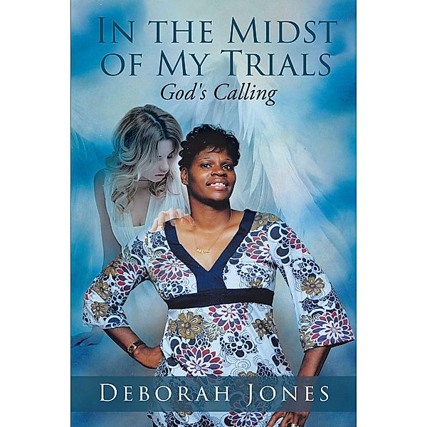 In the Midst of My Trials, Deborah Jones