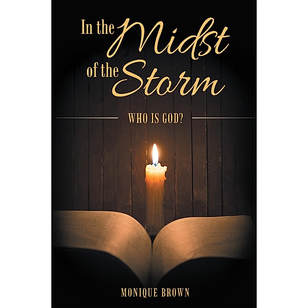 In the Midst of the Storm, Monique Brown