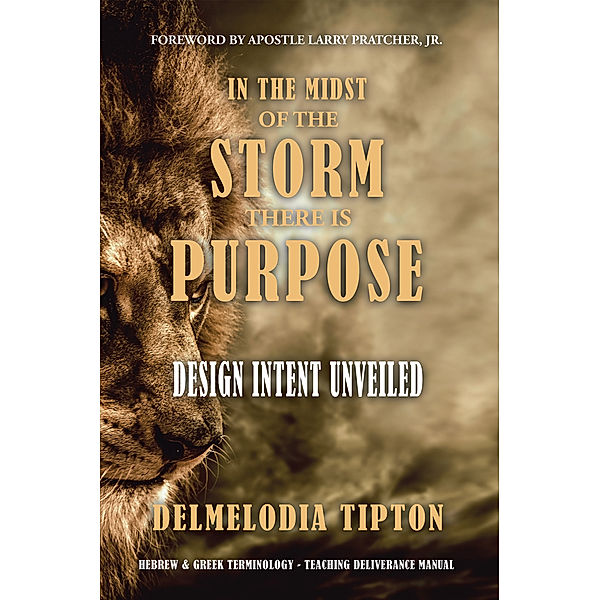 In the Midst of the Storm There Is Purpose, Delmelodia Tipton