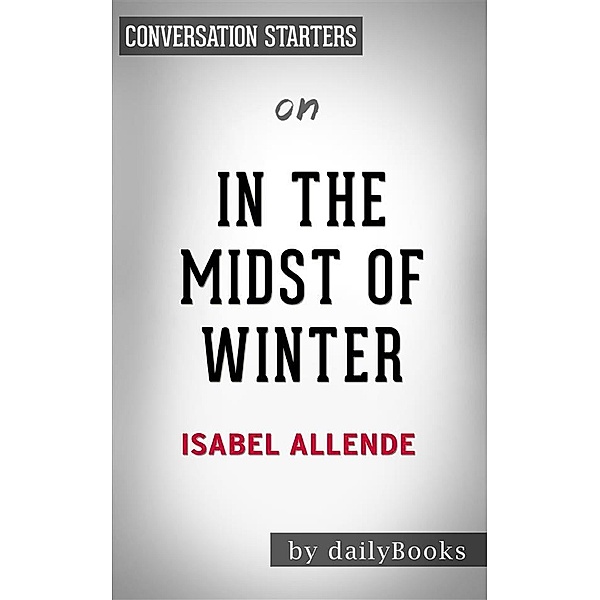 In the Midst of Winter: by Isabel Allende | Conversation Starters, Dailybooks