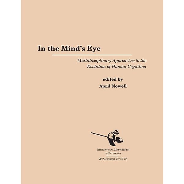 In the Mind's Eye / International Monographs in Prehistory: Archaeological Series Bd.13