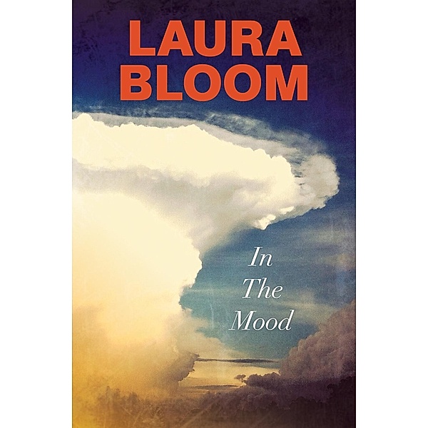 In the Mood, Laura Bloom