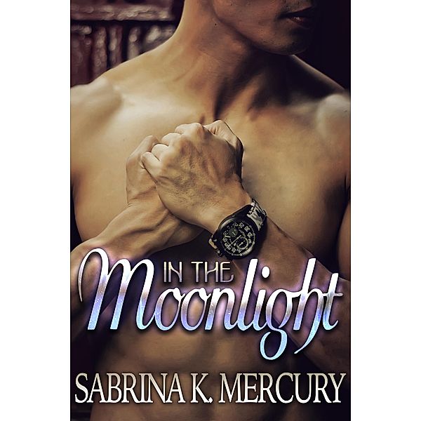 In The Moonlight, Sabrina K. Mercury