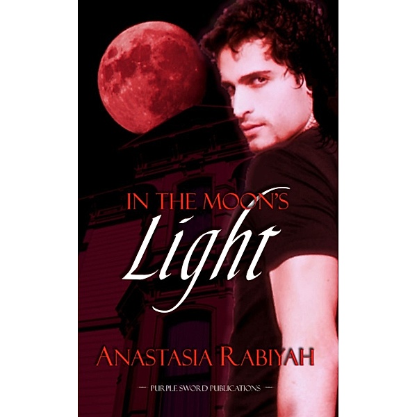In the Moon's Light, Anastasia Rabiyah