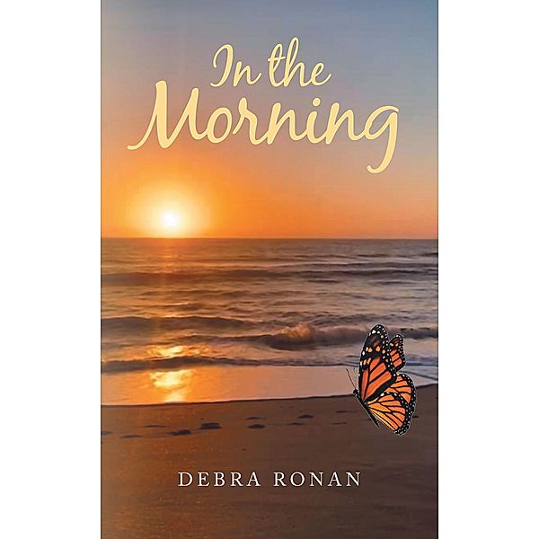 In the Morning, Debra Ronan