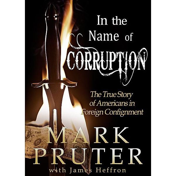 In the Name of Corruption, Mark Pruter