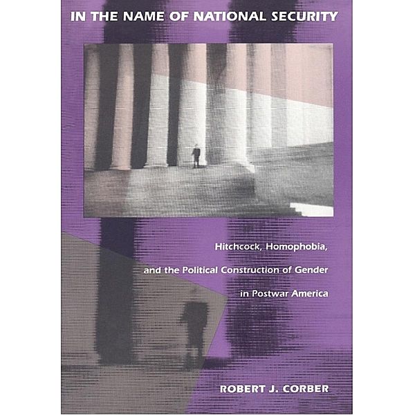 In the Name of National Security / New Americanists, Corber Robert J. Corber