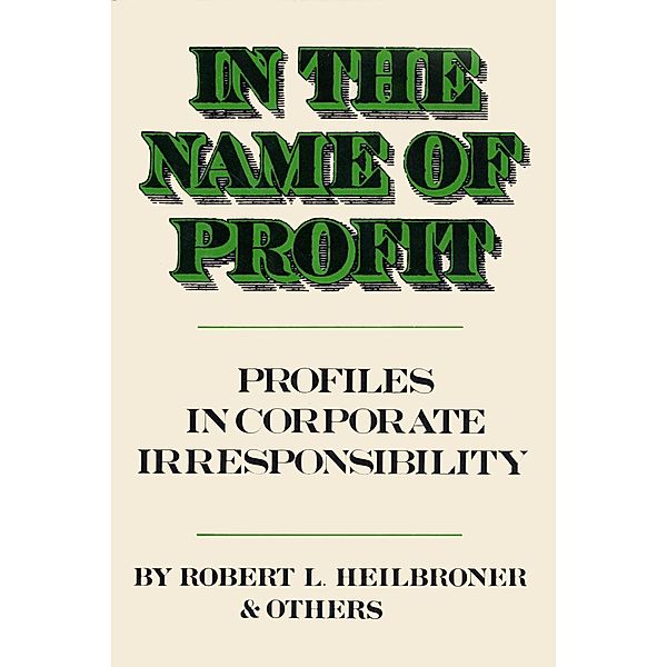 In the Name of Profit, Robert L. Heilbroner