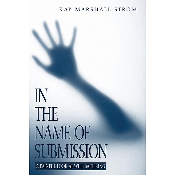 In the Name of Submission, Kay M. Strom