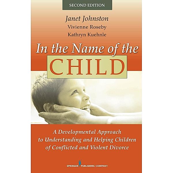 In the Name of the Child, Janet R. Johnston, Vivienne Roseby, Kathryn Kuehnle