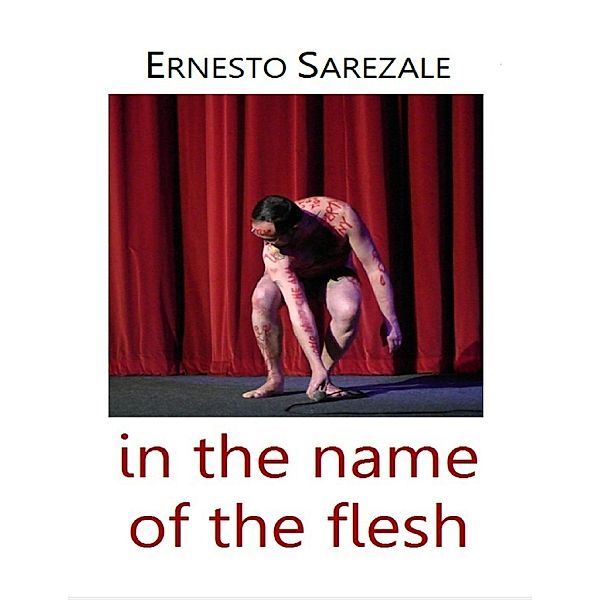 In the Name of the Flesh, Ernesto Sarezale