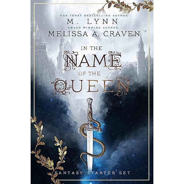 In the Name of the Queen (Series Starters, #1) / Series Starters, M. Lynn, Melissa A. Craven