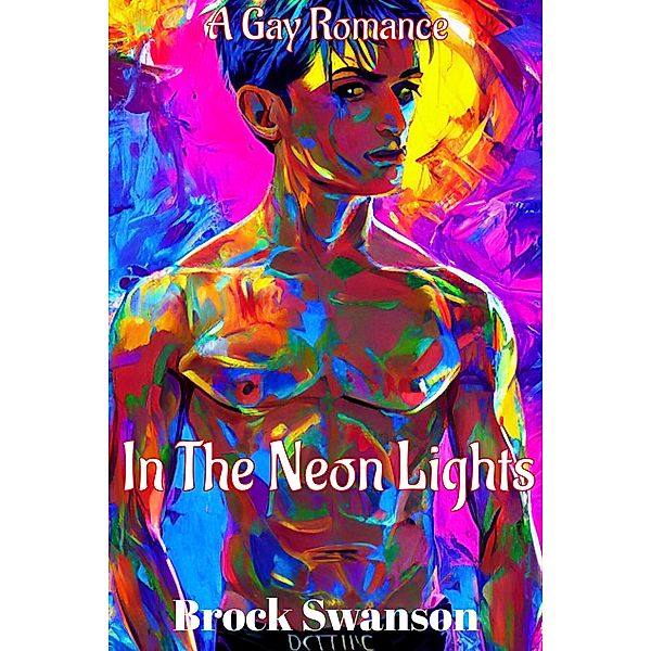 In The Neon Lights, Brock Swanson