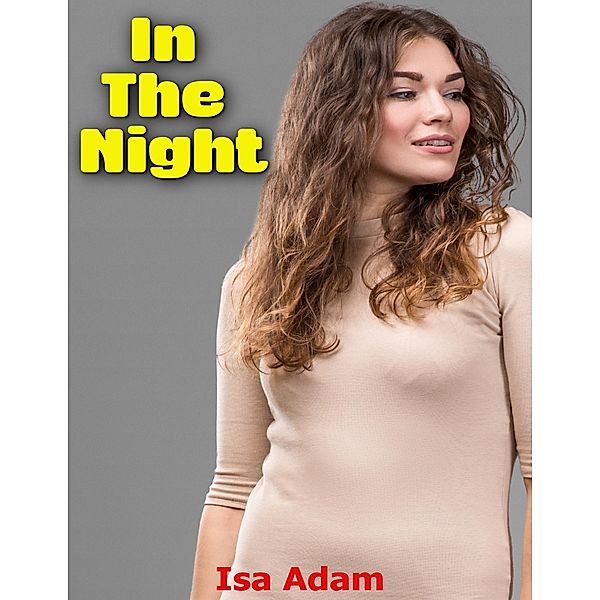 In the Night, Isa Adam