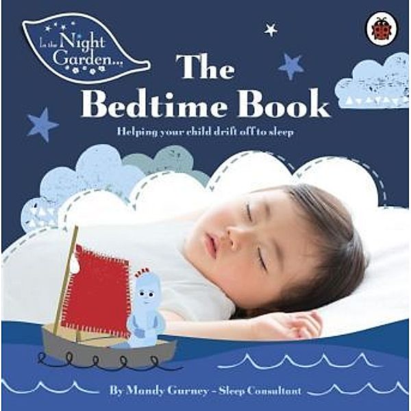 In the Night Garden: The Bedtime Book, 1 Audio-CD, Mandy Gurney