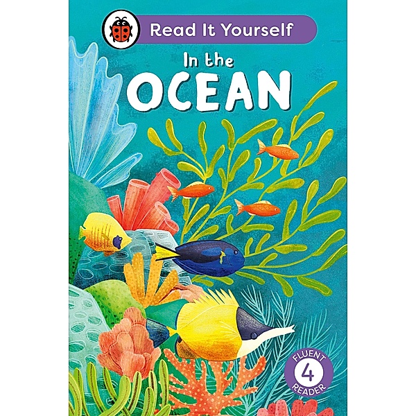 In the Ocean: Read It Yourself - Level 4 Fluent Reader / Read It Yourself, Ladybird