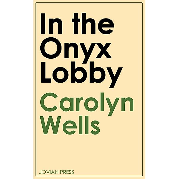In the Onyx Lobby, Carolyn Wells