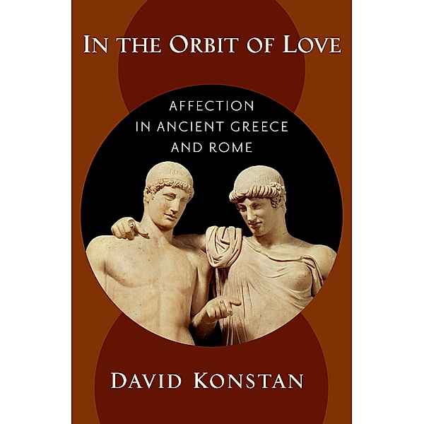 In the Orbit of Love, David Konstan