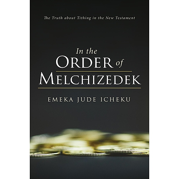 In the Order of Melchizedek, Emeka Jude Icheku