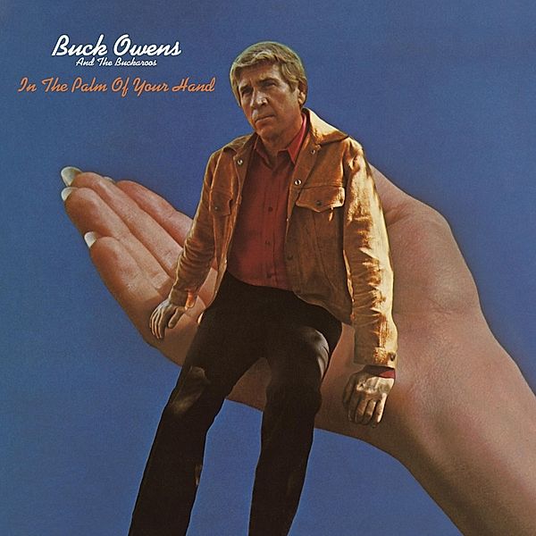 In The Palm Of Your Hand, Buck Owens & His Buckaroos