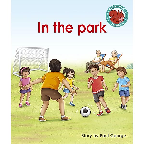In the park / Raintree Publishers, Paul George