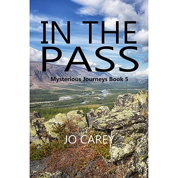 In the Pass (Mysterious Journeys, #5) / Mysterious Journeys, Jo Carey