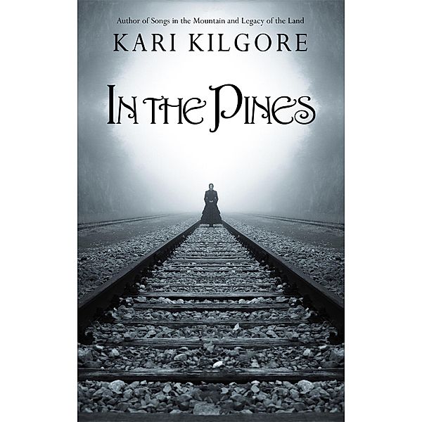 In the Pines, Kari Kilgore