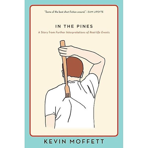 In the Pines / eBook Original, Kevin Moffett