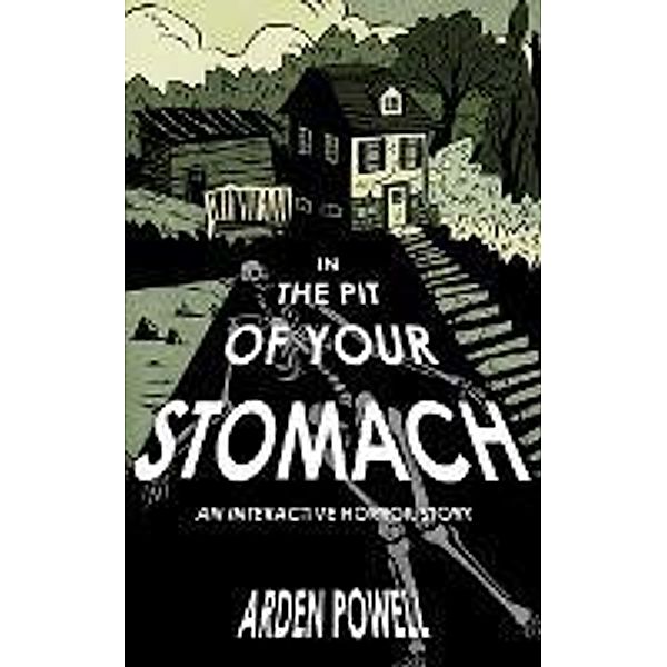 In the Pit of Your Stomach, Arden Powell