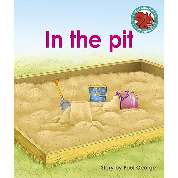 In the pit / Raintree Publishers, Paul George