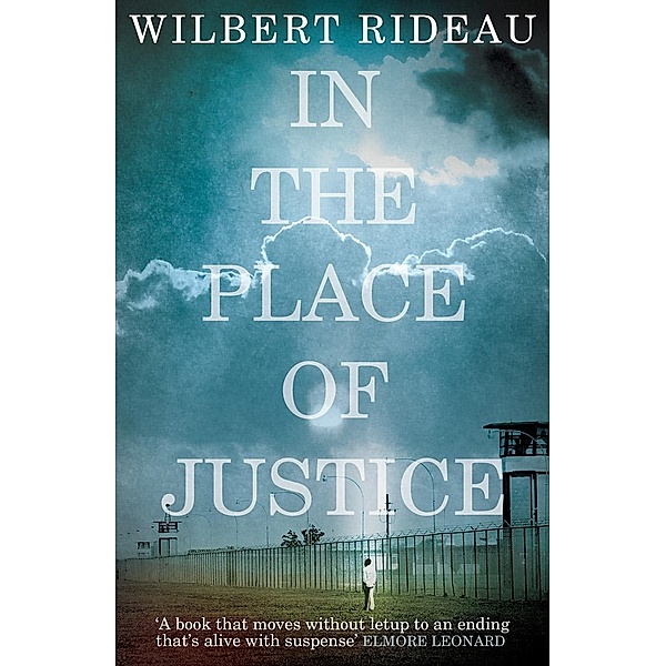 In the Place of Justice, Wilbert Rideau