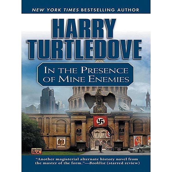 In the Presence of Mine Enemies, Harry Turtledove