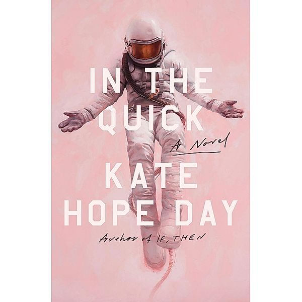 In the Quick, Kate Hope Day