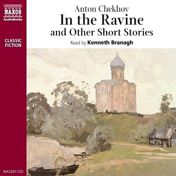 In the Ravine and Other Short Stories, Anton Chekhov