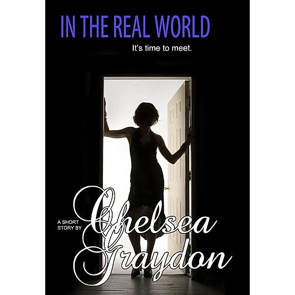 In the Real World / Fiero Publishing, Chelsea Graydon