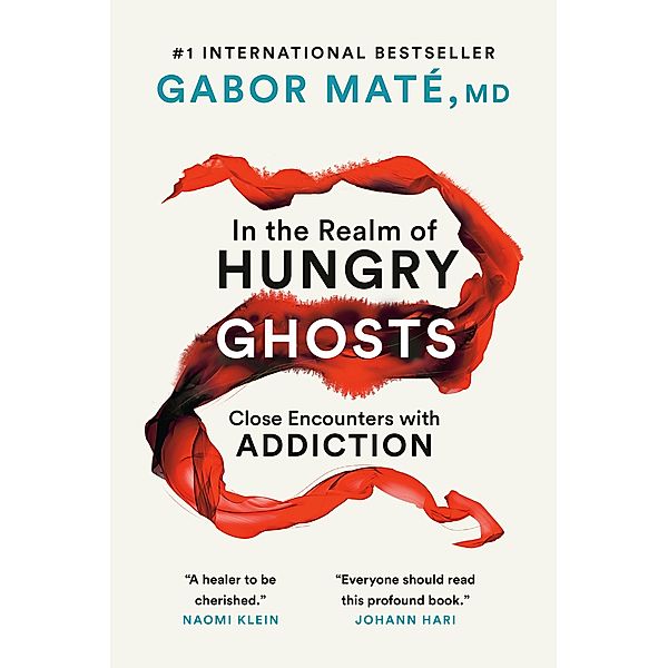 In the Realm of Hungry Ghosts, Gabor Maté