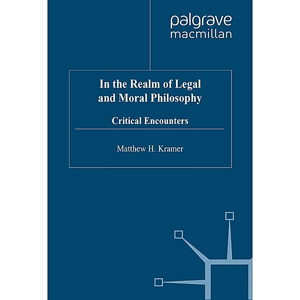 In the Realm of Legal and Moral Philosophy, M. Kramer