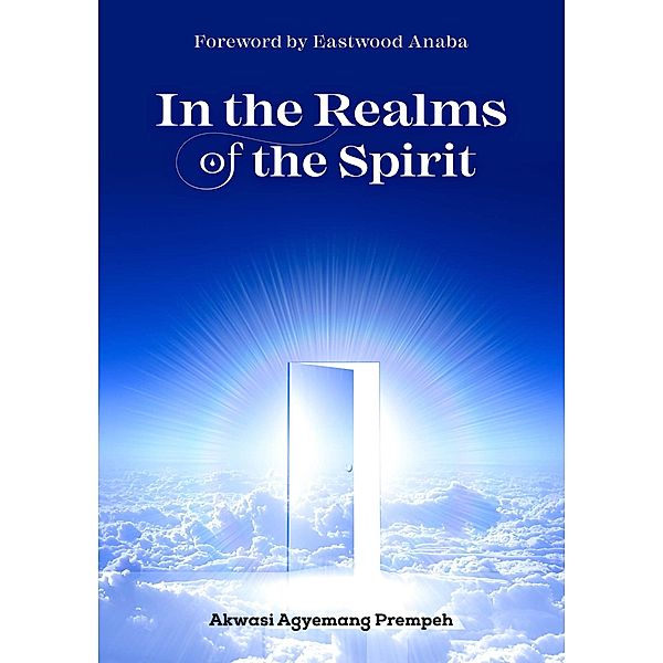 In the Realms of the Spirit, Akwasi Agyemang Prempeh