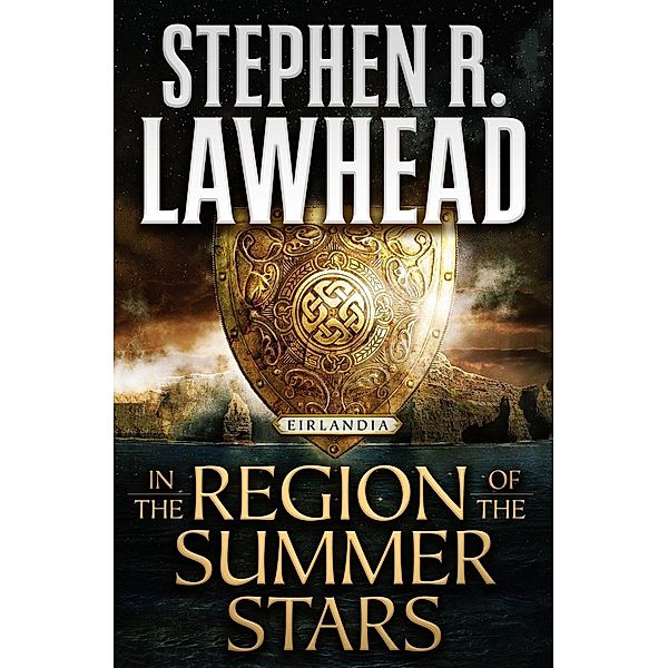 In the Region of the Summer Stars / Eirlandia Series Bd.1, Stephen R. Lawhead