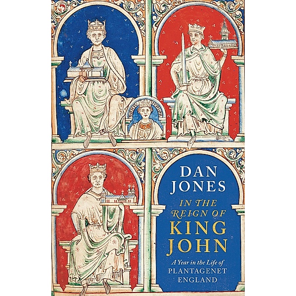 In the Reign of King John, Dan Jones