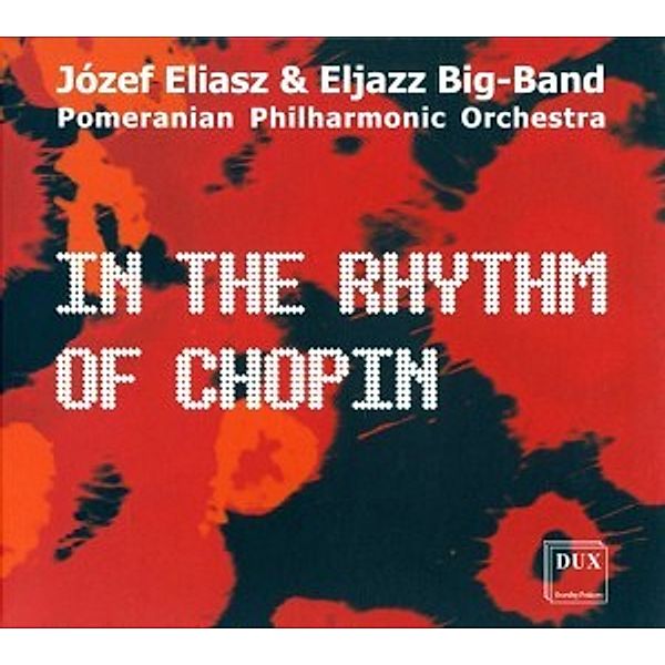 In The Rhythm Of Chopin, Eliasz, Eljazz Big Band, Pomeranian Po