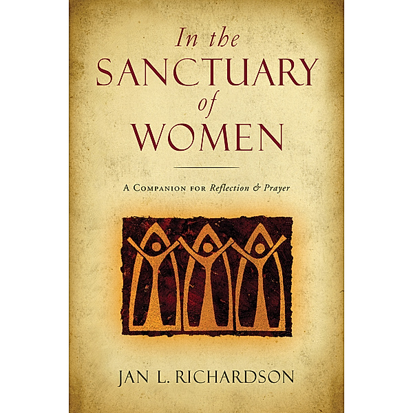 In the Sanctuary of Women, Jan L. Richardson