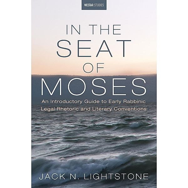 In the Seat of Moses / Westar Studies, Jack N. Lightstone