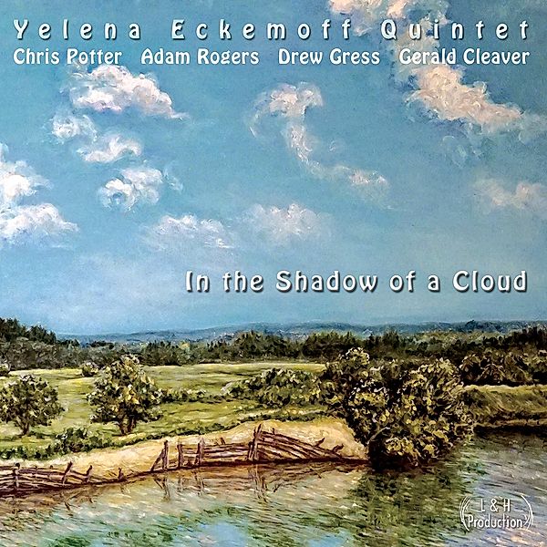 In The Shadow Of A Cloud, Yelena Quintet Eckemoff